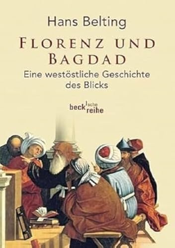 Beispielbild fr Florenz und Bagdad zum Verkauf von Blackwell's