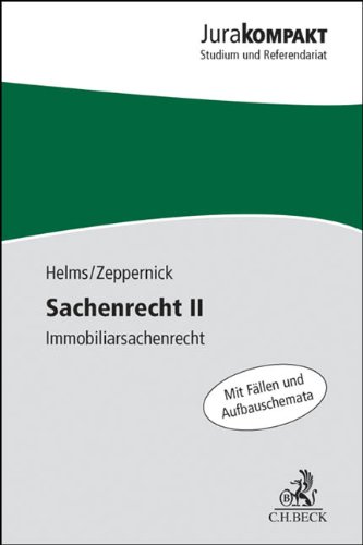 Sachenrecht II: Immobiliarsachenrecht - Helms, Tobias, Zeppernick, Jens Martin