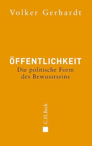 Öffentlichkeit : die politische Form des Bewusstseins. - Gerhardt, Volker