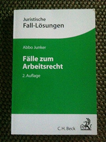 Beispielbild fr Flle zum Arbeitsrecht: Mit einer Anleitung zur Lsung arbeitsrechtlicher Aufgaben zum Verkauf von medimops