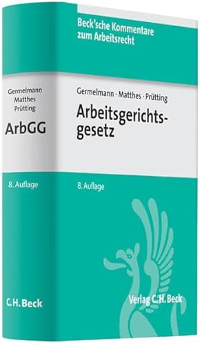 Stock image for Arbeitsgerichtsgesetz (Beck'sche Kommentare zum Arbeitsrecht, Band 6) for sale by medimops