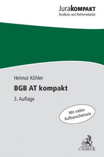 BGB AT kompakt: Mit vielen Aufbauschemata - Helmut Köhler