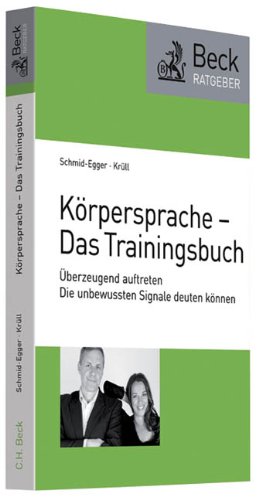 Stock image for Krpersprache - Das Trainingsbuch: berzeugend auftreten - Die unbewussten Signale deuten knnen for sale by medimops