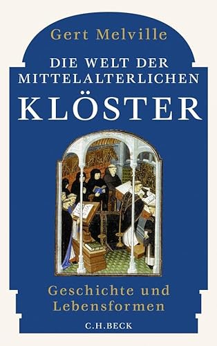 Stock image for Die Welt der mittelalterlichen Klster: Geschichte und Lebensformen for sale by medimops