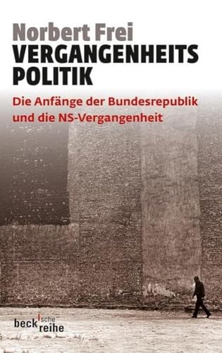 Stock image for Vergangenheitspolitik: Die Anfnge der Bundesrepublik und die NS-Vergangenheit for sale by Revaluation Books