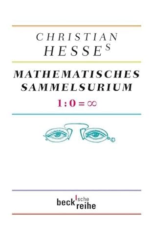 Beispielbild fr Christian Hesses Mathematisches Sammelsurium. 1 : 0 = (unendlich). zum Verkauf von antiquariat RABENSCHWARZ