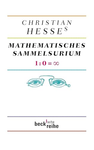 9783406637063: Christian Hesses mathematisches Sammelsurium: 1:0=Unendlich