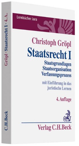 9783406638749: Staatsrecht I: Staatsgrundlagen, Staatsorganisation, Verfassungsprozess