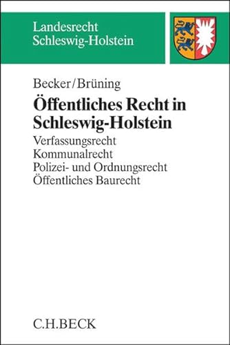 9783406638824: ffentliches Recht in Schleswig-Holstein: Verfassungsrecht, Kommunalrecht, Polizei- und Sicherheitsrecht, ffentliches Baurecht
