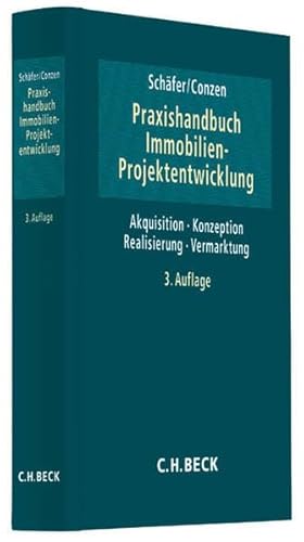 Stock image for Praxishandbuch der Immobilien-Projektentwicklung. Akquisition, Konzeption, Realisierung, Vermarktung [Gebundene Ausgabe] von Jrgen Schfer (Autor), Georg Conzen for sale by BUCHSERVICE / ANTIQUARIAT Lars Lutzer