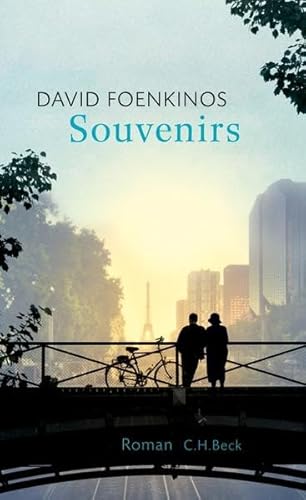 Souvenirs. Roman. Aus dem Französischen von Christian Kolb. Originaltitel: Les Souvenirs. - Foenkinos, David