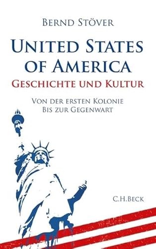 Stock image for United States of America: Geschichte und Kultur. Von der ersten Kolonie bis zur Gegenwart for sale by medimops