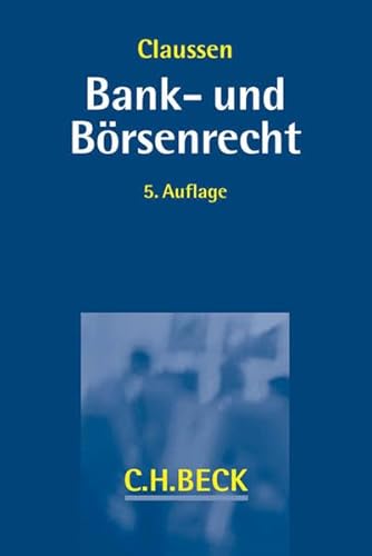 Bank- und BÃƒÂ¶rsenrecht - Claussen, Carsten P.|Erne, Roland|BrÃƒÂ¶cker, Norbert