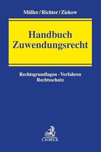 9783406640094: Handbuch Zuwendungsrecht: Rechtsgrundlagen, Verfahren, Rechtsschutz