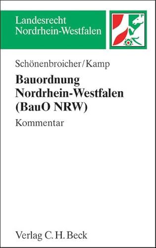 Bauordnung Nordrhein-Westfalen (BauO NRW) - Schönenbroicher, Klaus, Klaus Ferdinand Gärditz und Manuel Kamp