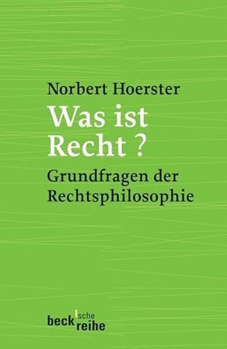 Beispielbild fr Was ist Recht?: Grundfragen der Rechtsphilosophie zum Verkauf von medimops