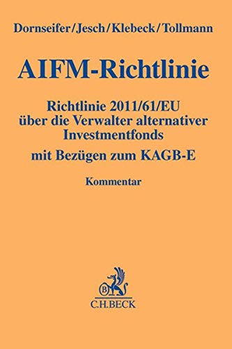 9783406640209: AIFM-Richtlinie: Richtlinie 2011/61/EU ber die Verwalter alternativer Investmentfonds mit Bezgen zum KAGB-E