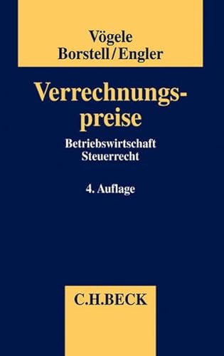 Verrechnungspreise: Betriebswirtschaft, Steuerrecht : Betriebswirtschaft, Steuerrecht - Alexander Vögele