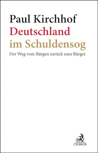 Stock image for Deutschland im Schuldensog: Der Weg vom Brgen zurck zum Brger for sale by medimops