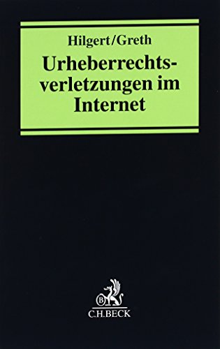 Urheberrechtsverletzungen im Internet - Peter Hilgert|RÃƒÂ¼diger Greth