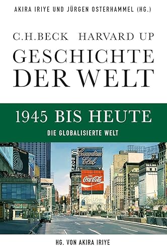Beispielbild fr Geschichte der Welt 1945 bis heute: Die globalisierte Welt: Von 1945 bis heute zum Verkauf von medimops