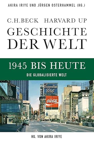 Stock image for Geschichte der Welt Die globalisierte Welt: Von 1945 bis heute for sale by Revaluation Books
