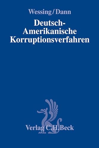 9783406641237: Deutsch-Amerikanische Korruptionsverfahren: Ermittlungen in Unternehmen - SEC, DOJ, FCPA, SOX und die Folgen