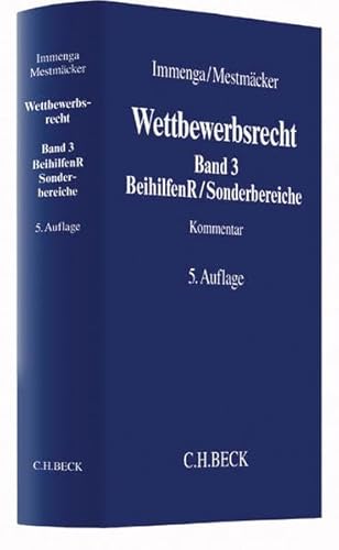 Stock image for Wettbewerbsrecht / Wettbewerbsrecht Band 3: Beihilfenrecht/Sonderbereiche Kommentar zum Deutschen und Europischen Kartellrecht for sale by Buchpark