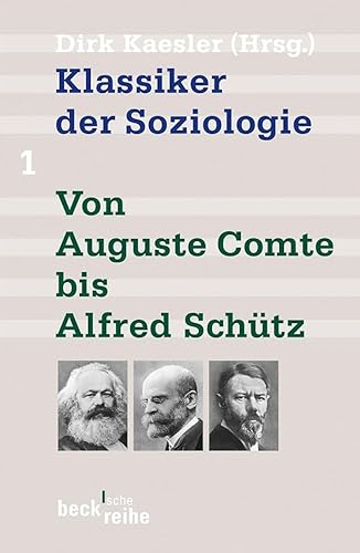 9783406642975: Klassiker der Soziologie 01: Von Auguste Comte bis Alfred Schtz: 1288