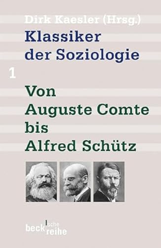 9783406642975: Klassiker der Soziologie 01: Von Auguste Comte bis Alfred Schtz