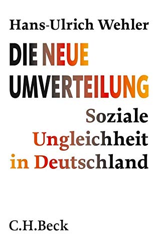 9783406643866: Die neue Umverteilung: Soziale Ungleichheit in Deutschland