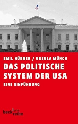 Das politische System der USA: Eine Einführung - Hübner, Emil, Münch, Ursula