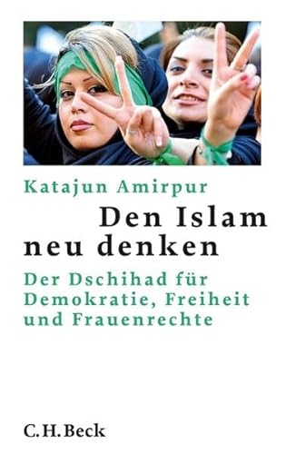 9783406644450: Den Islam neu denken: Der Dschihad fr Demokratie, Freiheit und Frauenrechte