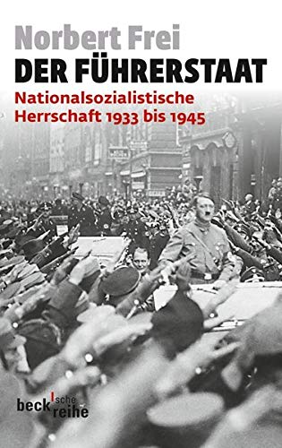 Stock image for Der Fhrerstaat: Nationalsozialistische Herrschaft 1933 bis 1945 for sale by medimops