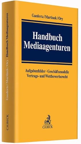 Stock image for Handbuch Mediaagenturen: Aufgabenfelder, Geschftsmodelle, Vertrags- und Wettbewerbsrecht for sale by medimops