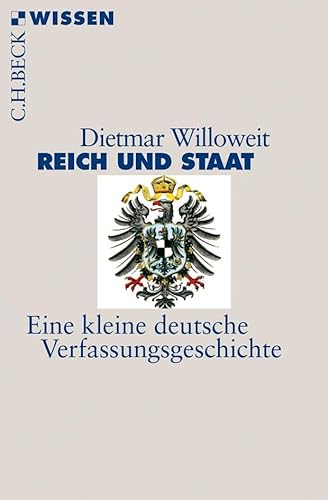 Beispielbild fr Reich und Staat: Eine kleine deutsche Verfassungsgeschichte zum Verkauf von medimops