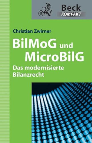 Stock image for BilMoG und MicroBilG: Das modernisierte Bilanzrecht for sale by medimops