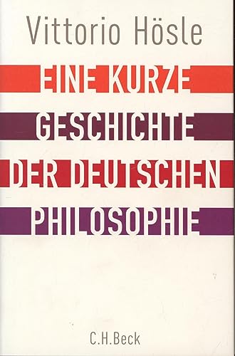 9783406648649: Eine kurze Geschichte der deutschen Philosophie: Rckblick auf den deutschen Geist