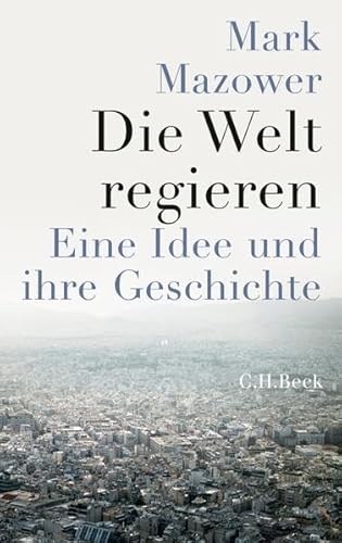 9783406648694: Die Welt regieren: Eine Idee und ihre Geschichte von 1815 bis heute