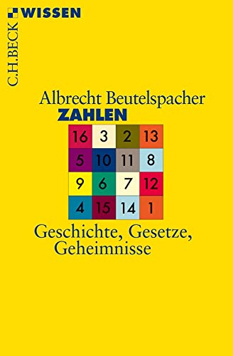 Zahlen: Geschichte, Gesetze, Geheimnisse - Beutelspacher, Albrecht