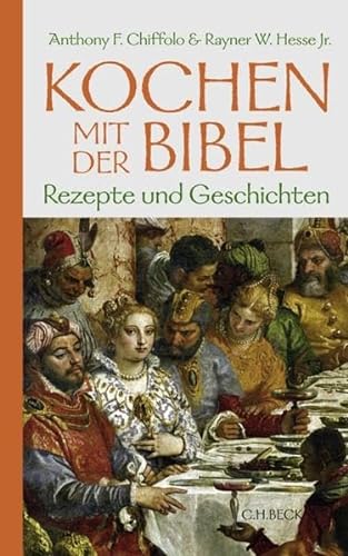 Stock image for Kochen mit der Bibel: Rezepte und Geschichten for sale by medimops