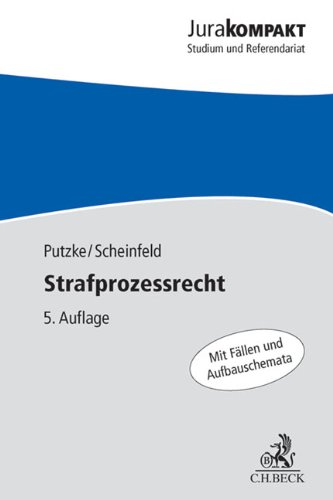 Strafprozessrecht - Putzke, Holm, Scheinfeld, Jörg