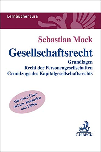 Stock image for Gesellschaftsrecht: Grundlagen, Recht der Personengesellschaften, Grundzge des Kapitalgesellschaftsrechts for sale by medimops