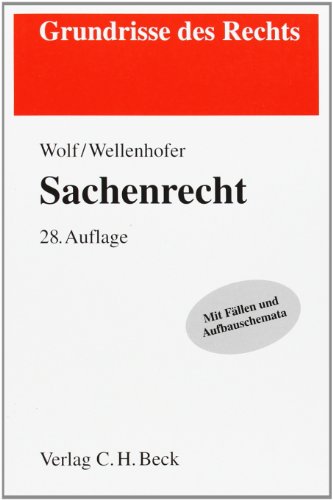 Sachenrecht - Wolf, Manfred, Wellenhofer, Marina