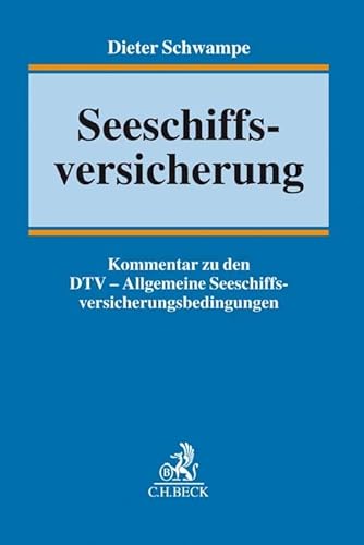 9783406652790: Seeschiffsversicherung: Kommentar zu den DTV - Allgemeine Seeschiffsversicherungsbedingungen