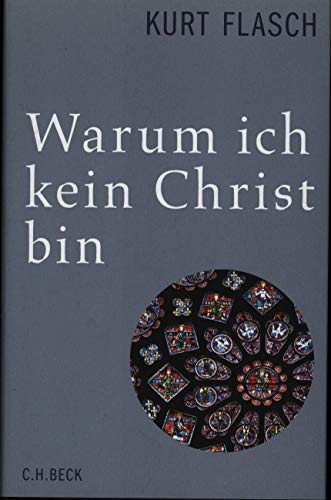 Stock image for Warum ich kein Christ bin: Bericht und Argumentation for sale by medimops