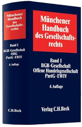 Stock image for Mnchener Handbuch des Gesellschaftsrechts Bd. 1: BGB-Gesellschaft, Offene Handelsgesellschaft, Partnerschaftsgesellschaft, Partenreederei, EWIV for sale by Studibuch