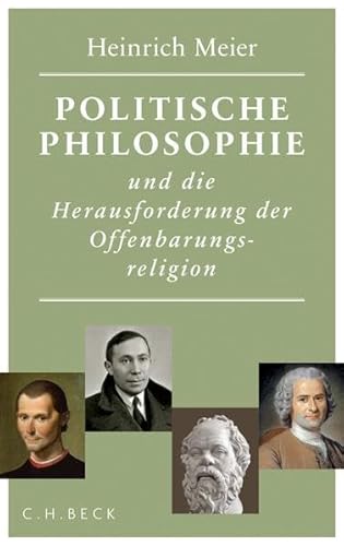 Politische Philosophie und die Herausforderung der Offenbarungsreligion. - Meier, Heinrich