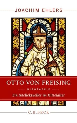 Stock image for Otto von Freising: Ein Intellektueller im Mittelalter for sale by medimops