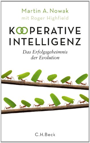 Beispielbild fr Kooperative Intelligenz: Das Erfolgsgeheimnis der Evolution zum Verkauf von medimops